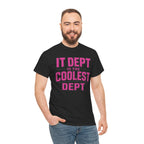 IT Dept Is The Coolest Dept Unisex Heavy Cotton T-Shirt