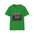 Submit A Ticket and Make Our Day! Unisex Softstyle T-Shirt