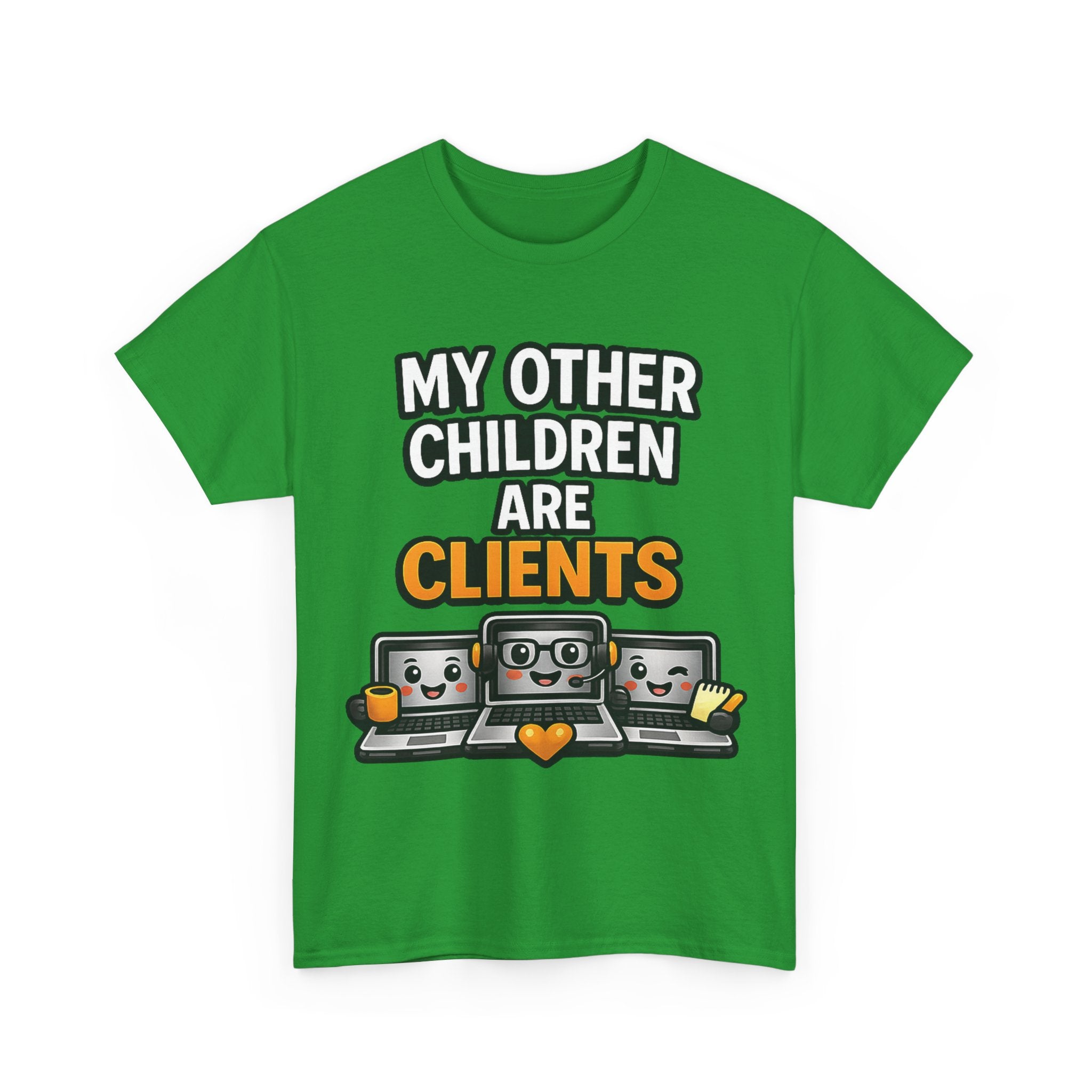My Other Children Are Clients Unisex Heavy Cotton T-Shirt