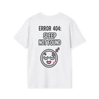 Error 404: Sleep Not Found Unisex Softstyle T-Shirt