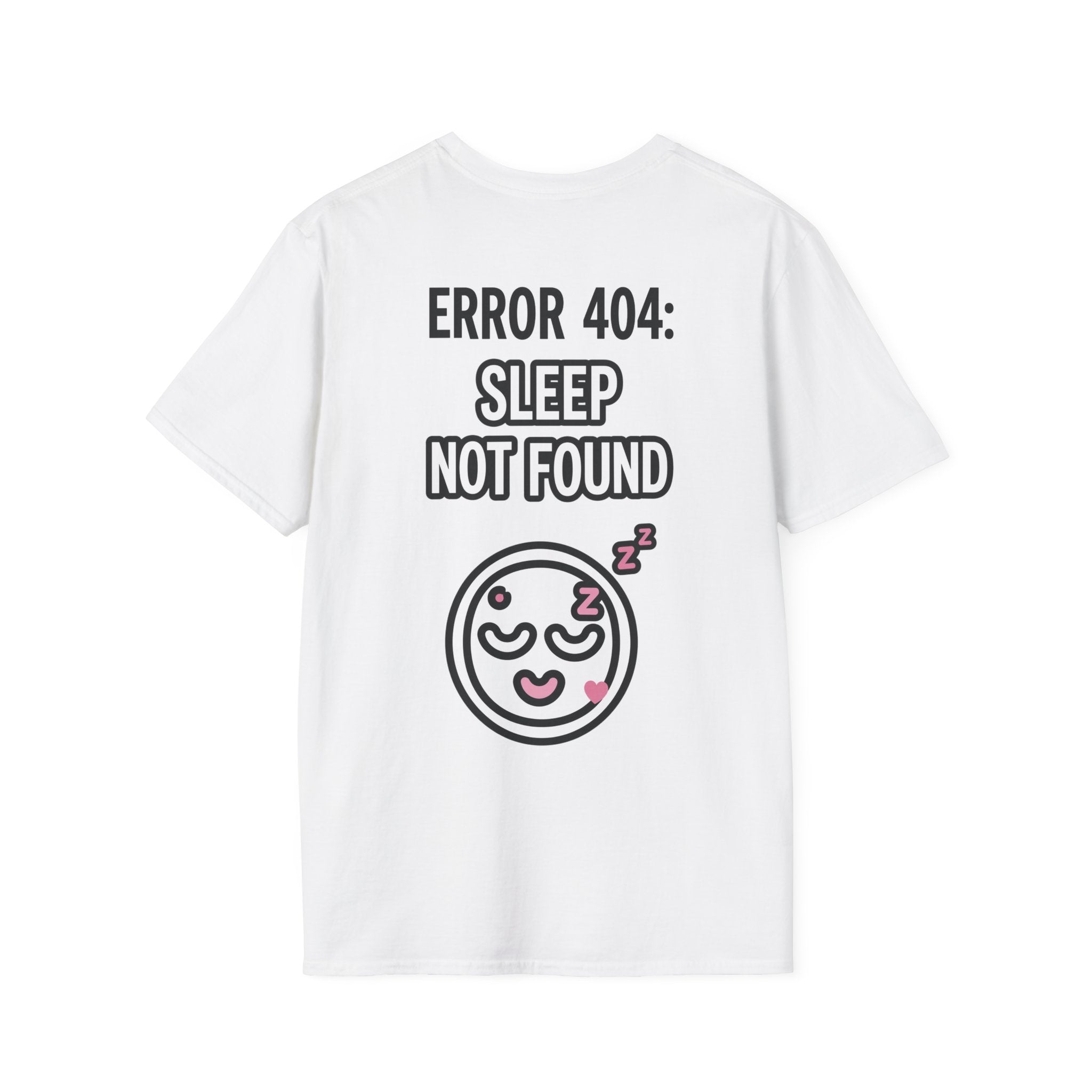 Error 404: Sleep Not Found Unisex Softstyle T-Shirt