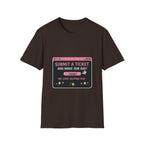 Submit A Ticket and Make Our Day! Unisex Softstyle T-Shirt