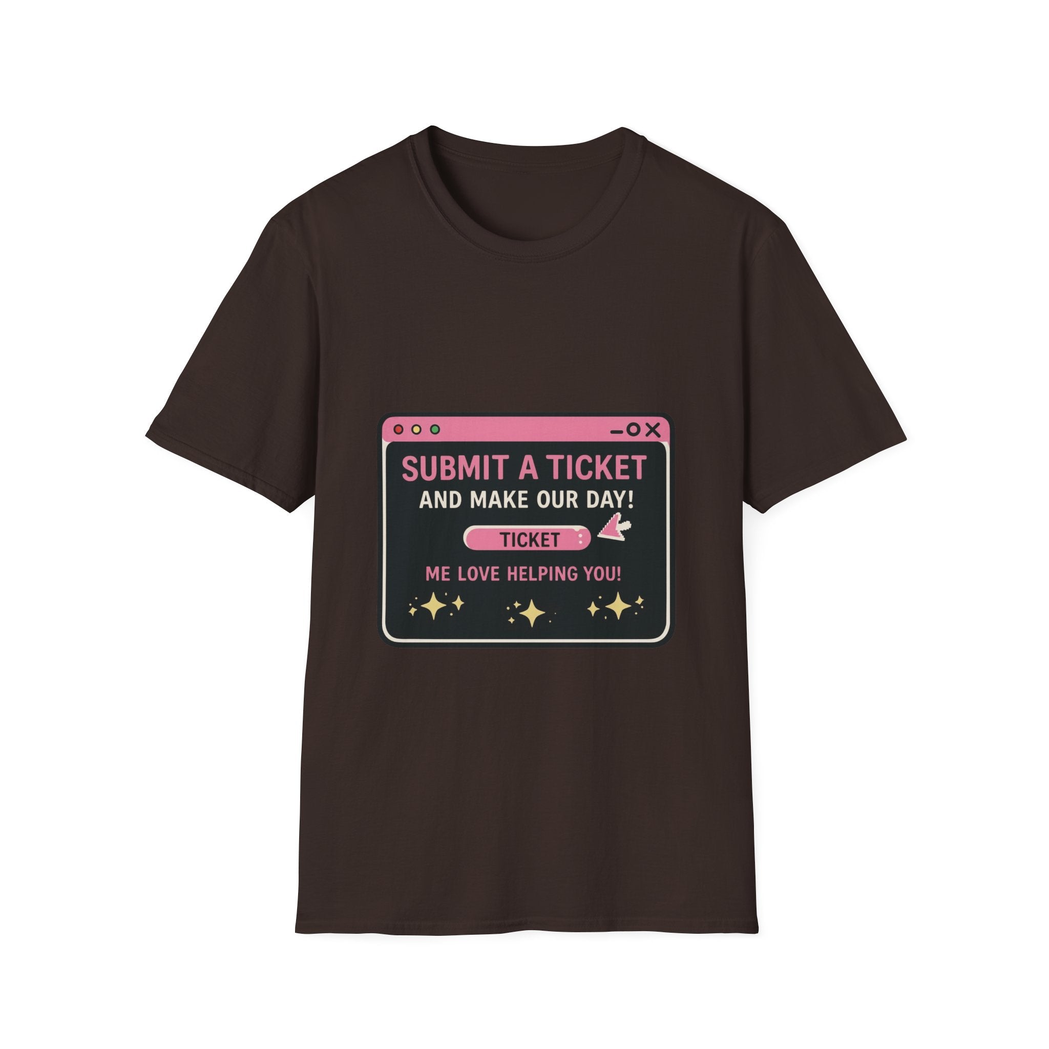 Submit A Ticket and Make Our Day! Unisex Softstyle T-Shirt