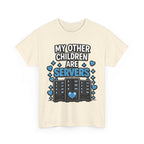 "My Other Children Are Servers" Unisex Heavy Cotton T‑Shirt