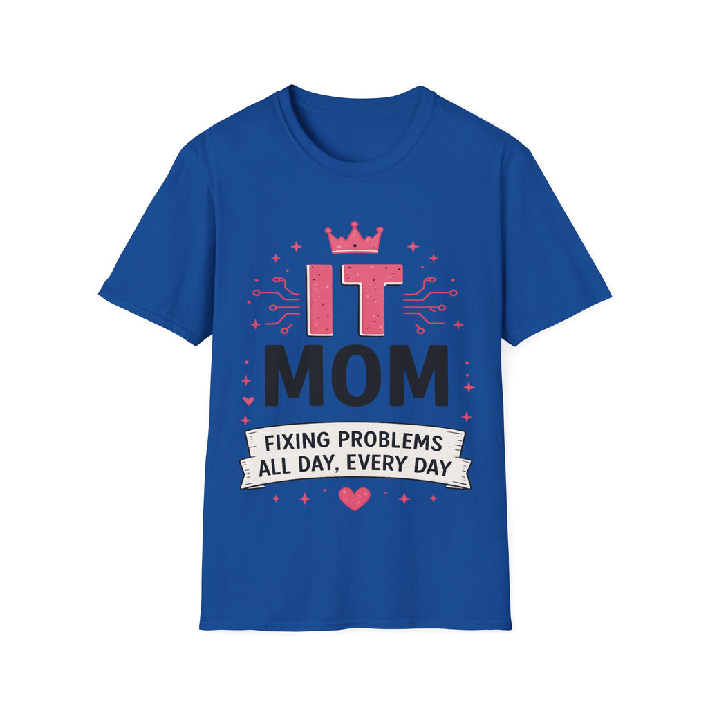 IT Mom Fixing Problems All Day Every Day Softstyle T-Shirt