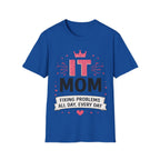 IT Mom Fixing Problems All Day Every Day Softstyle T-Shirt