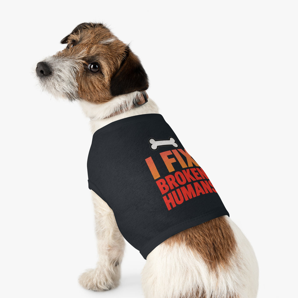 I Fix Broken Humans Dog Tank Top
