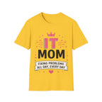 IT Mom Fixing Problems All Day Every Day Softstyle T-Shirt