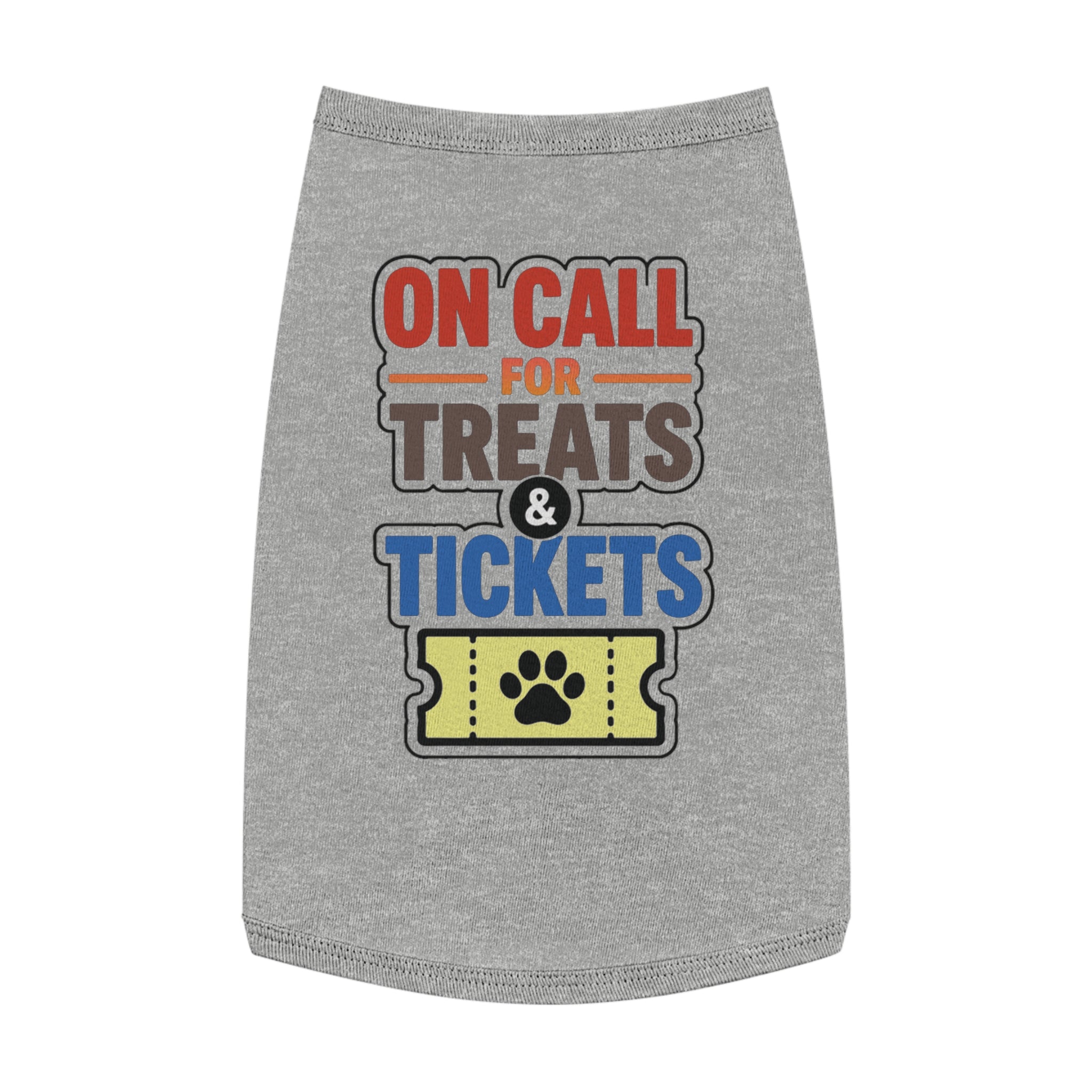 On Call for Treats and Tickets Dog Tank Top