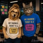 My Favorite Ticket Is A Closed Ticket Unisex Sofestyle T-Shirt