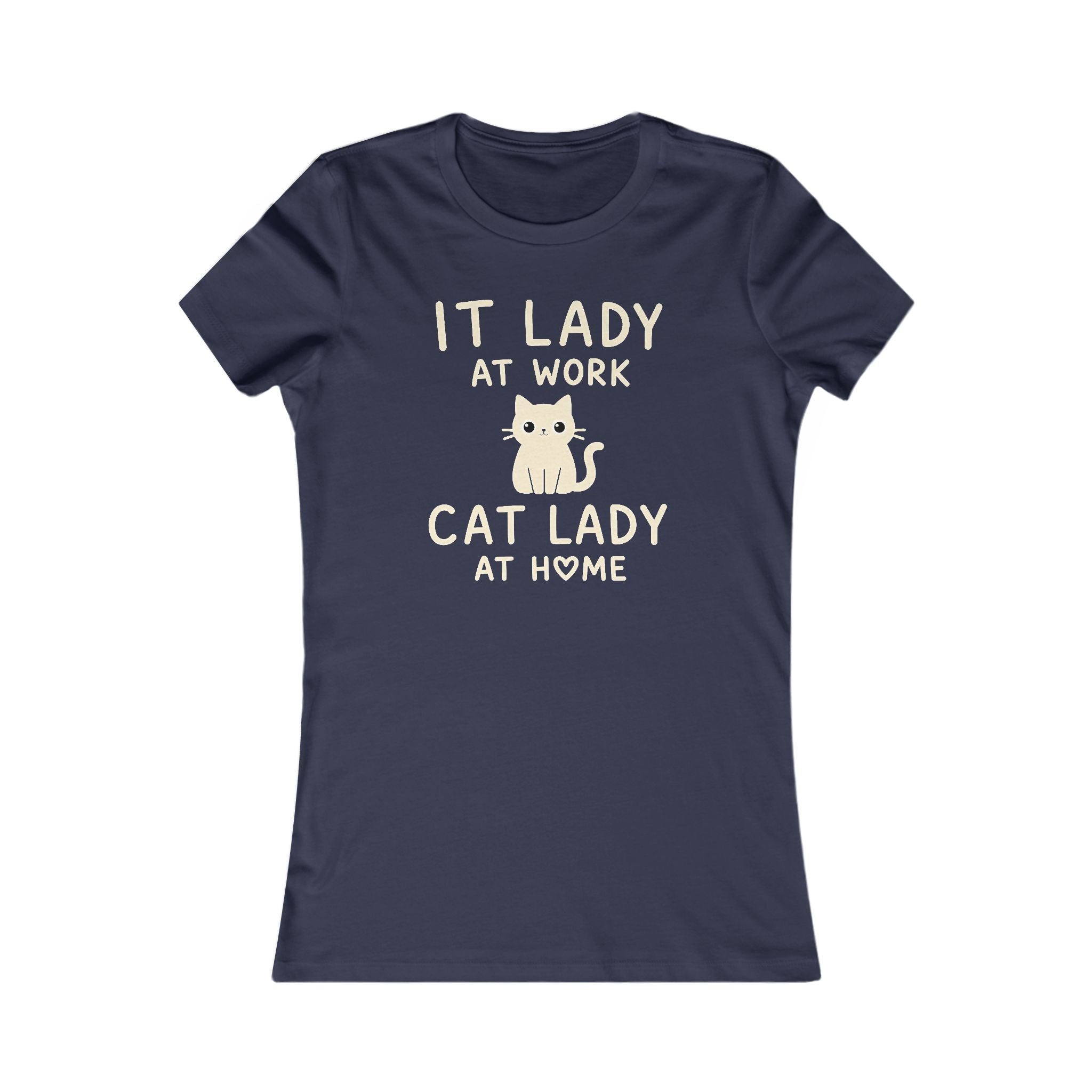 IT LADY AT WORK, CAT LADY AT HOME Women’s T-Shirt