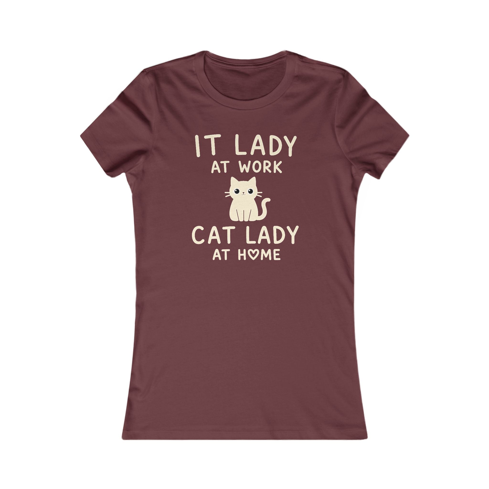 IT LADY AT WORK, CAT LADY AT HOME Women’s T-Shirt