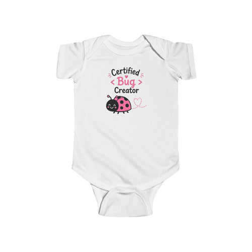 Certified Bug Creator Infant Bodysuit