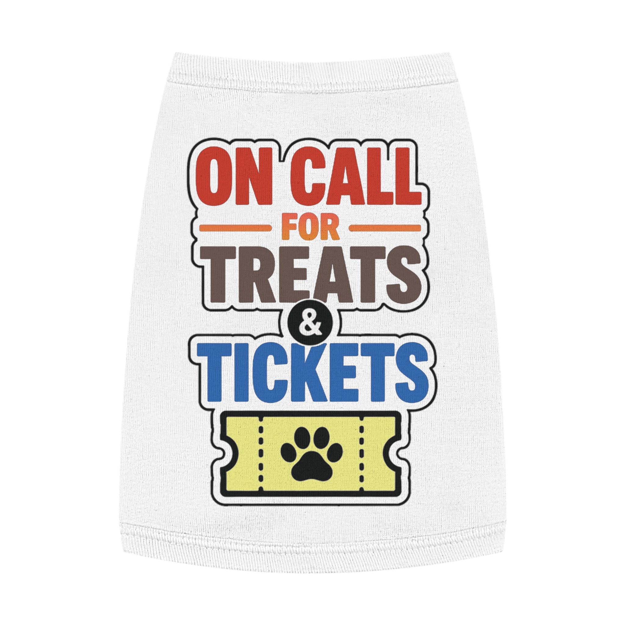 On Call for Treats and Tickets Dog Tank Top