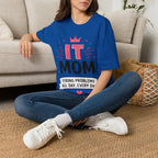 IT Mom Fixing Problems All Day Every Day Softstyle T-Shirt