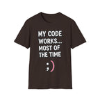 My Code Works... Most Of The Time Unisex Softstyle T-Shirt