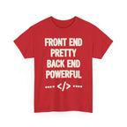 Front End Pretty, Back End Powerful Heavy Cotton T-Shirt - Coder Tee