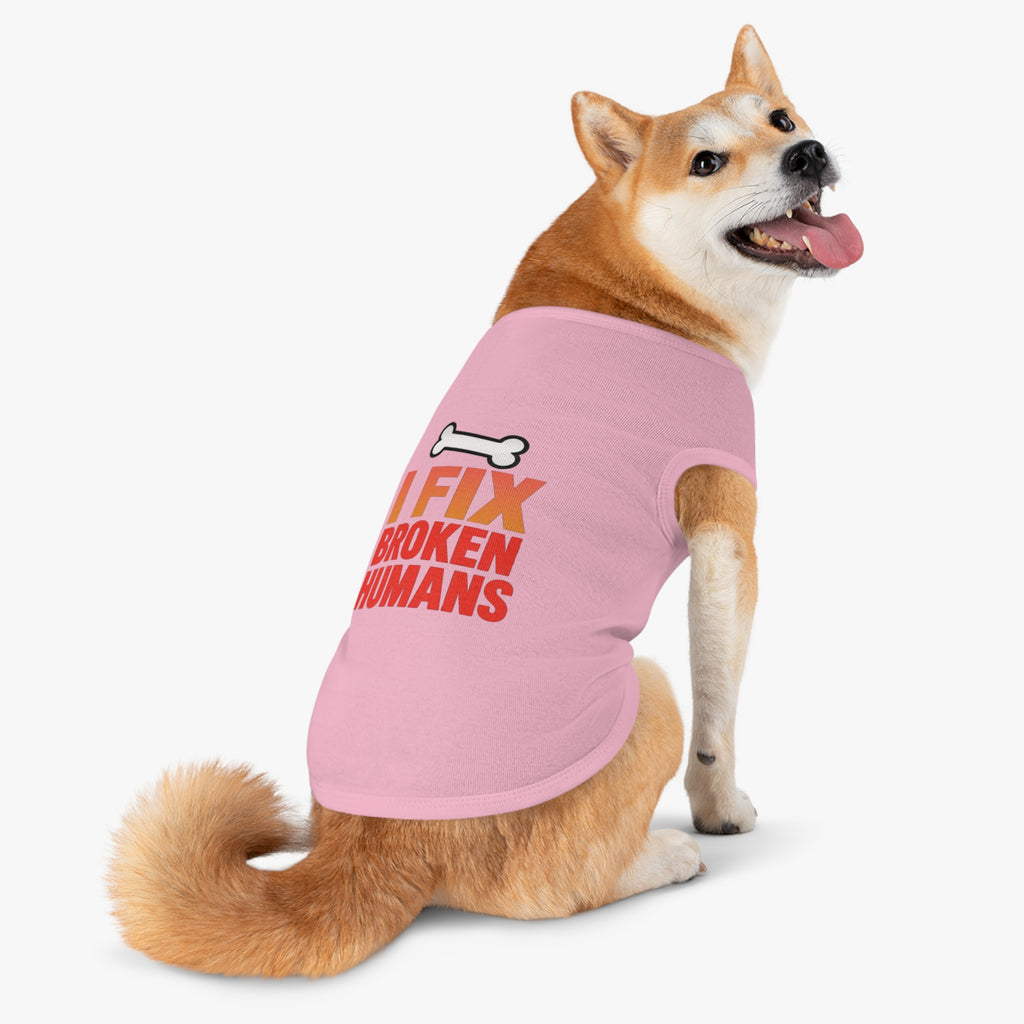 I Fix Broken Humans Dog Tank Top