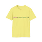Front: print("Hello World") Back: Hello World Programmer Unisex Softstyle T-Shirt