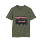 Submit A Ticket and Make Our Day! Unisex Softstyle T-Shirt