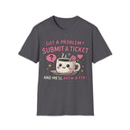 Got a Problem? Submit a Ticket Unisex Softstyle T-Shirt