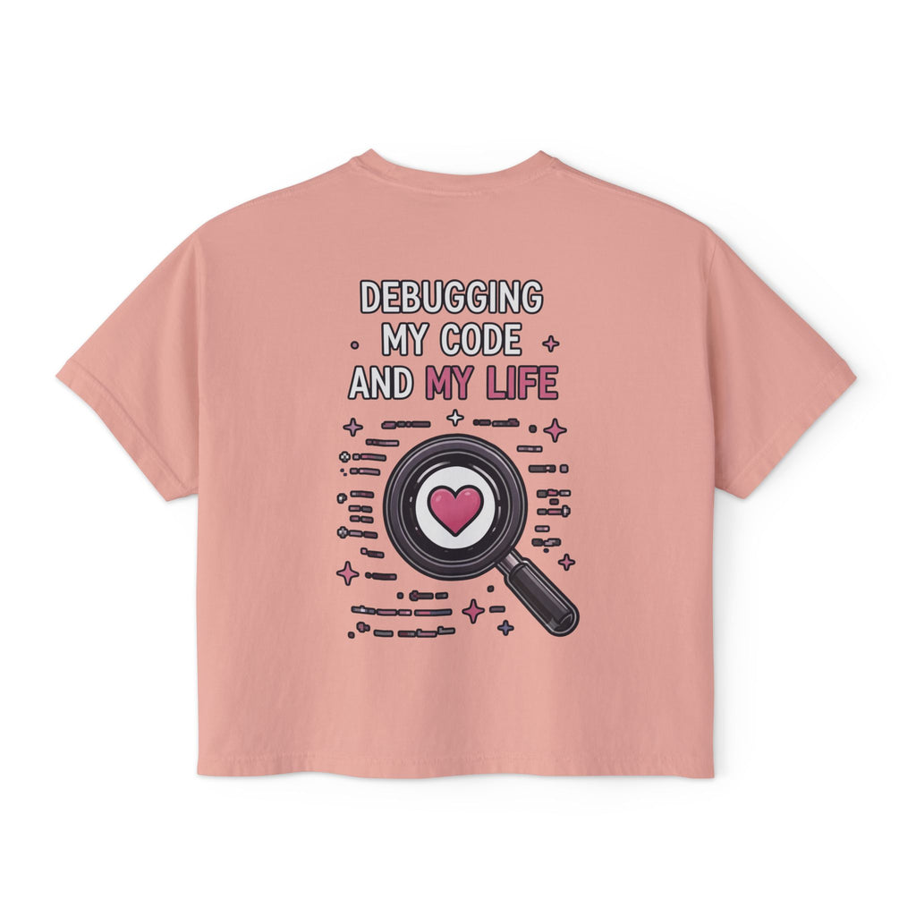 Debugging My Code and My life Women's Boxy T-Shirt