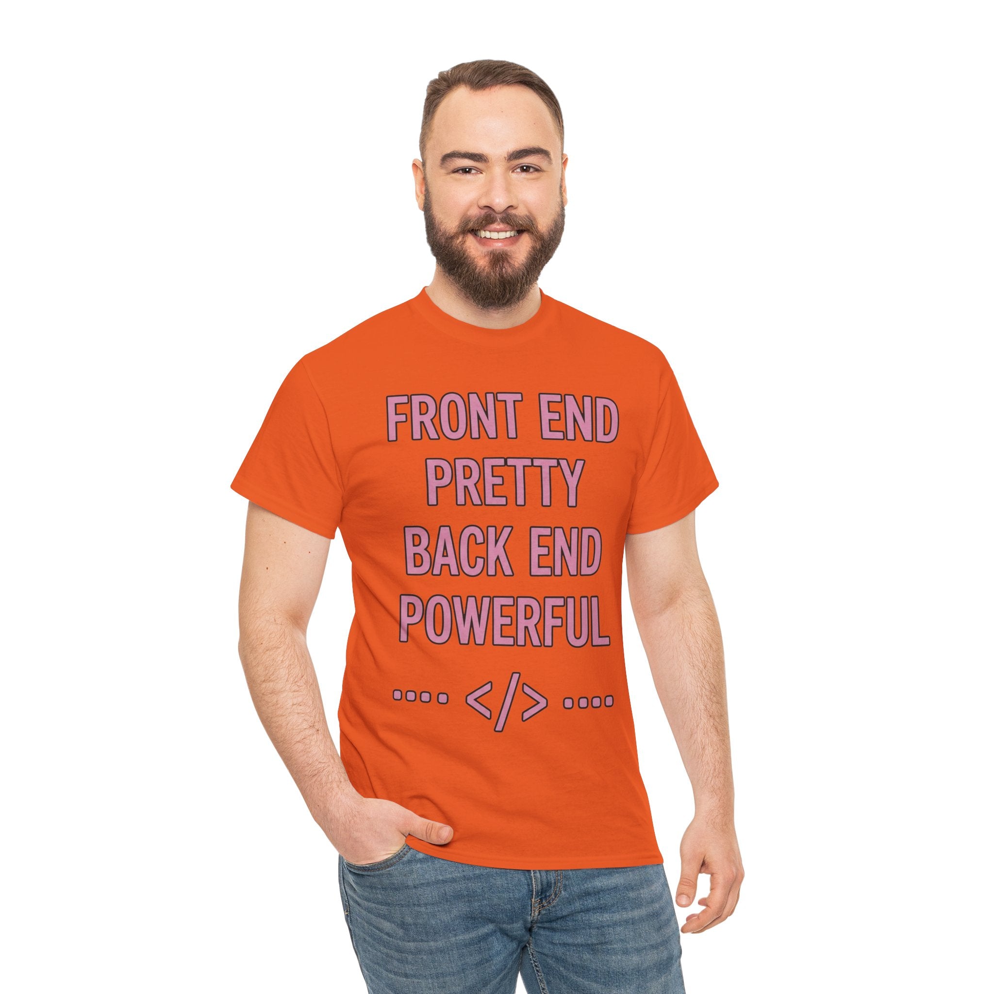 Front End Pretty, Back End Powerful Unisex Heavy Cotton T-Shirt