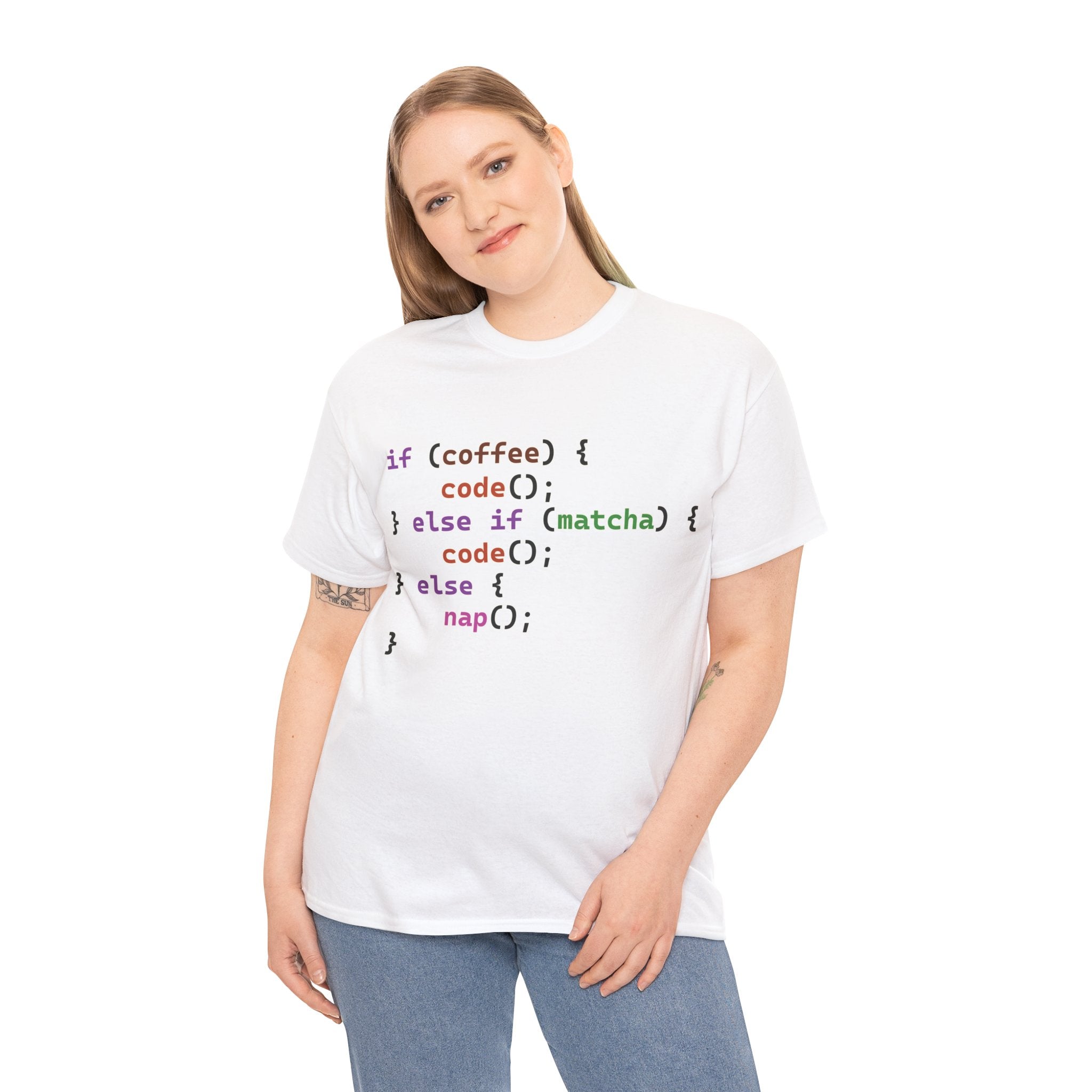 if (coffee) { code(); } else if (matcha) { code(); } else { nap(); } Unisex Heavy Cotton T-shirt