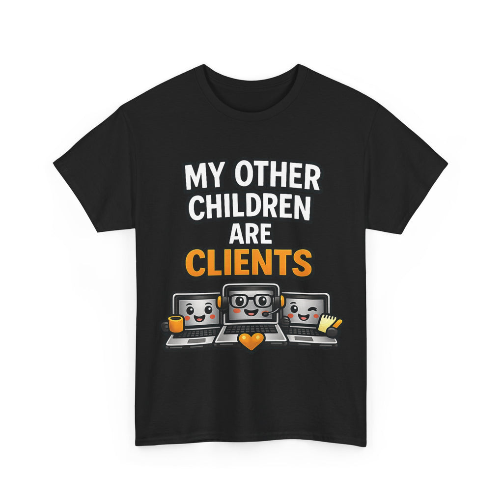 My Other Children Are Clients Unisex Heavy Cotton T-Shirt