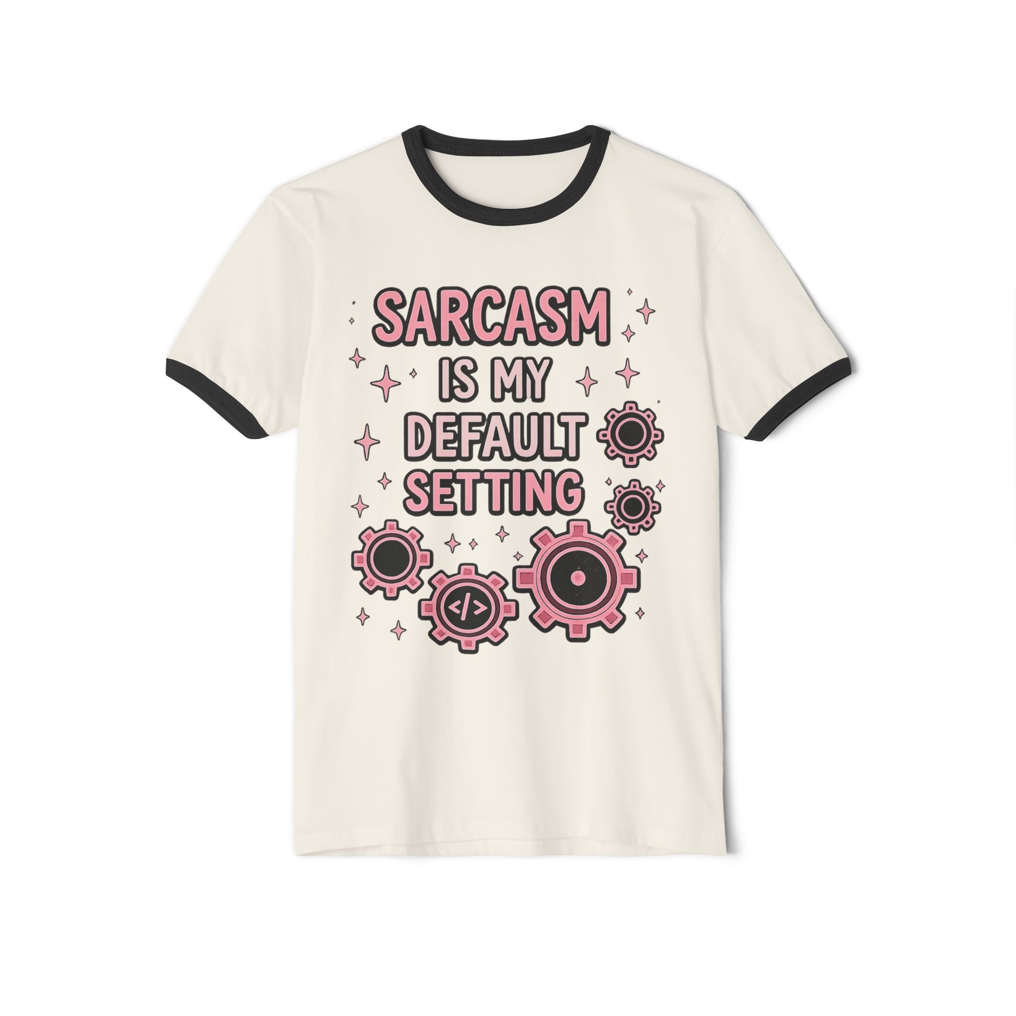 Sarcasm Is My Default Setting Unisex Ringer T-Shirt