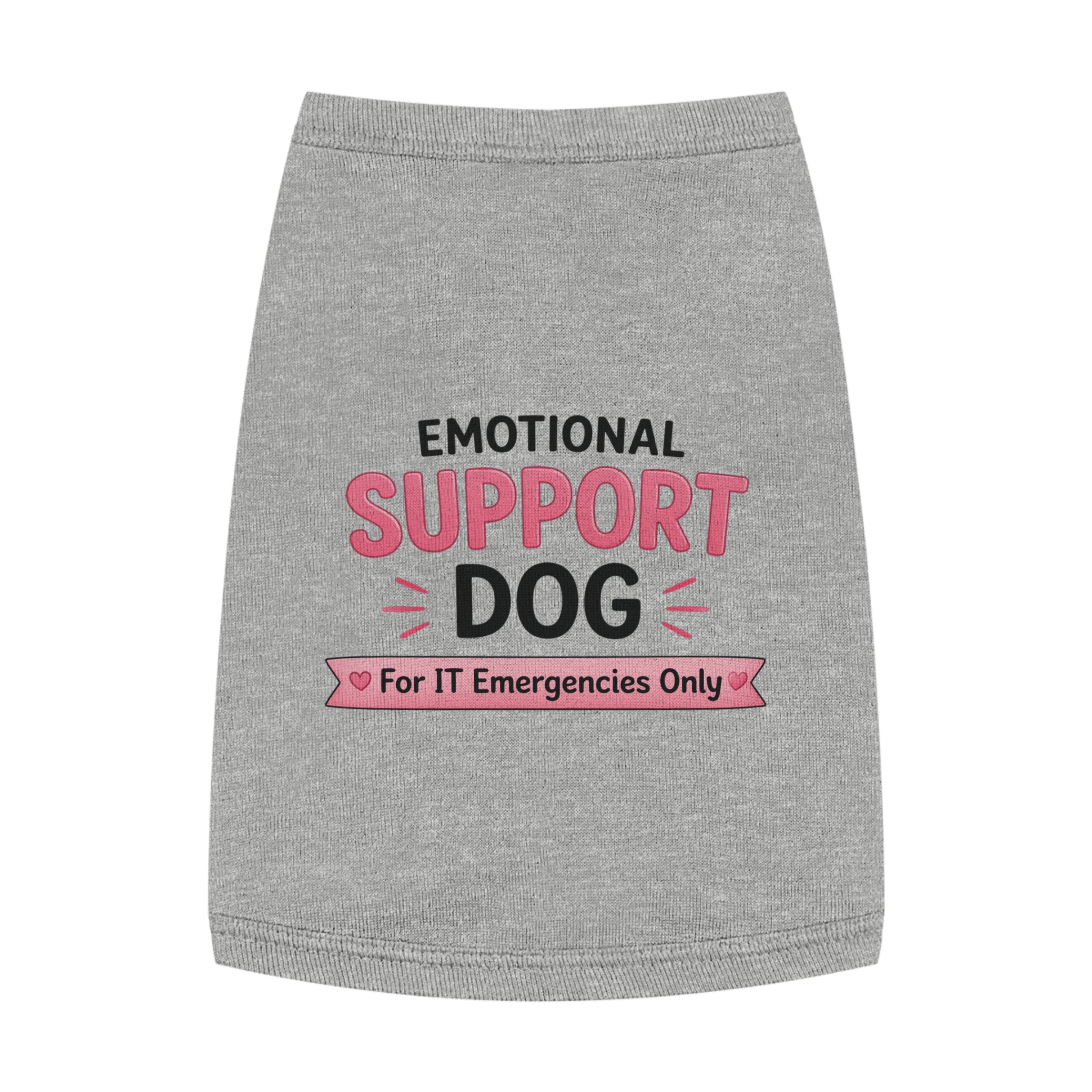 Emotional Support Dog "For IT Emergencies Only" Dog Tank