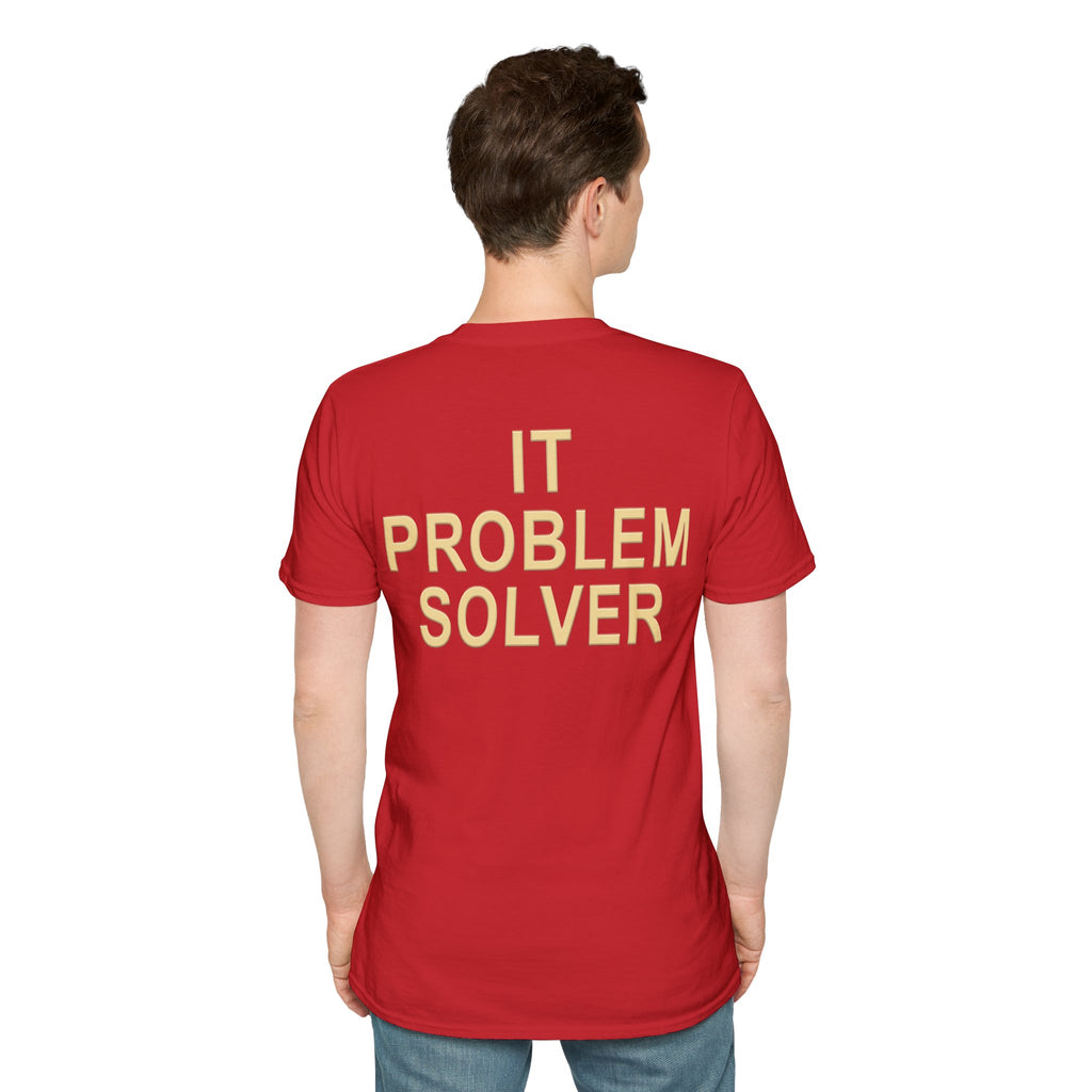 IT PROBLEM SOLVER Unisex Softstyle T-Shirt