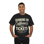 Running on Caffeine and Tickets Unisex Heavy Cotton T-Shirt
