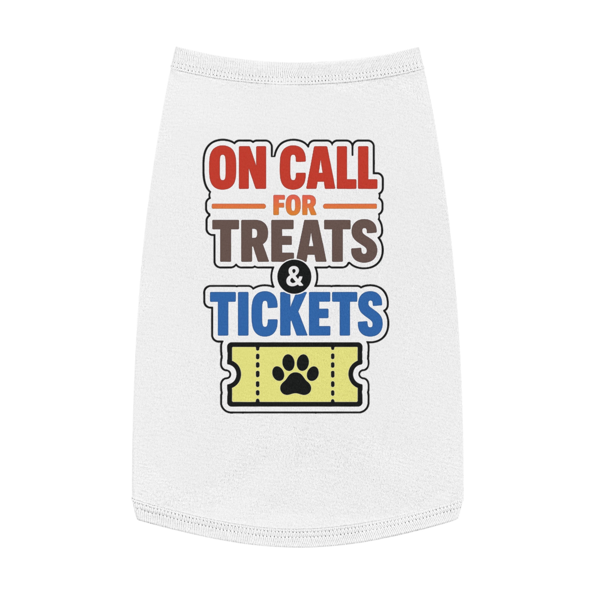 On Call for Treats and Tickets Dog Tank Top