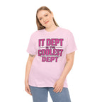 IT Dept Is The Coolest Dept Unisex Heavy Cotton T-Shirt