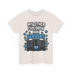 "My Other Children Are Servers" Unisex Heavy Cotton T‑Shirt