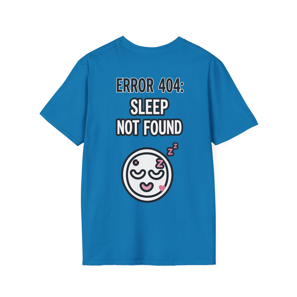 Error 404: Sleep Not Found Unisex Softstyle T-Shirt