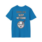 Error 404: Sleep Not Found Unisex Softstyle T-Shirt