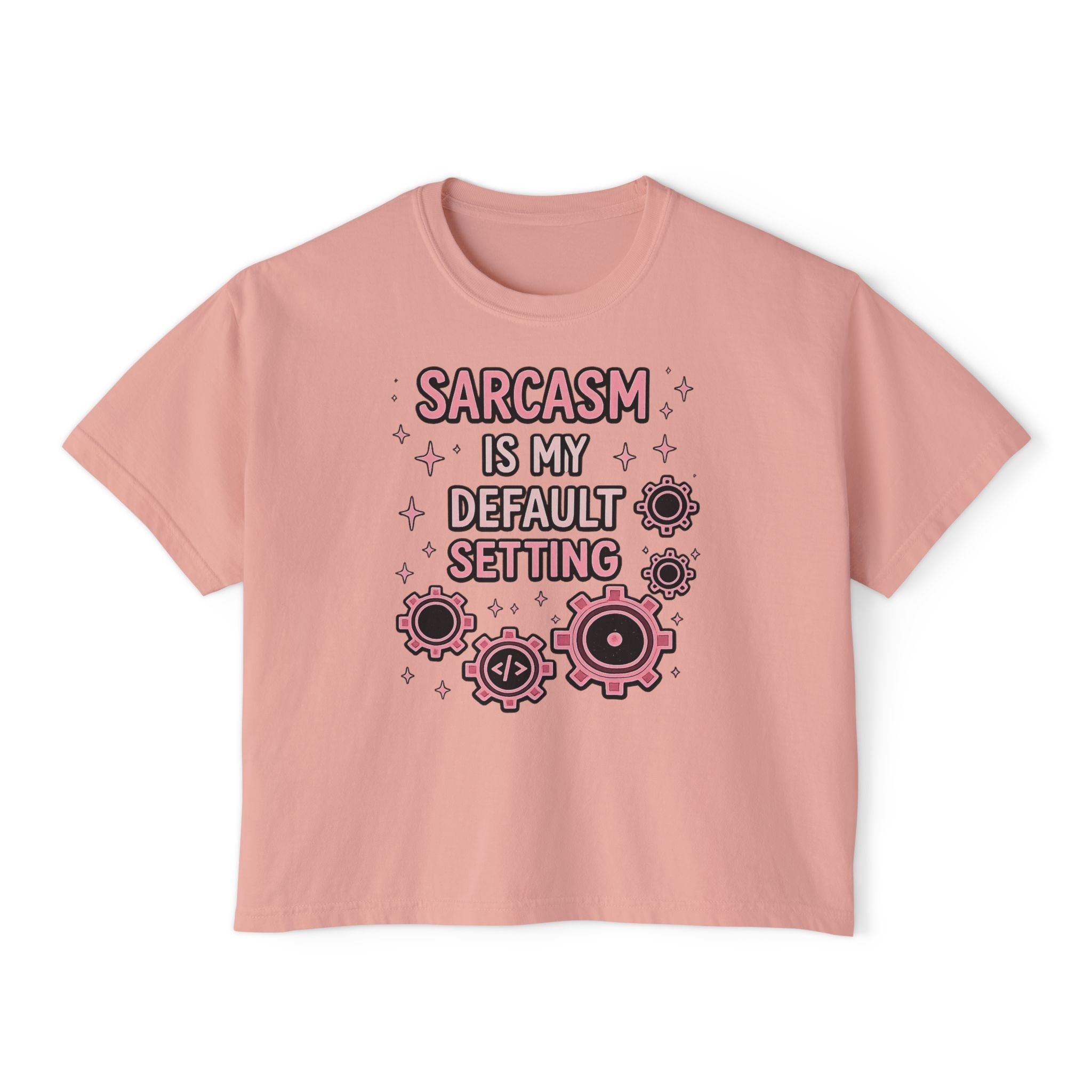 Sarcasm Is My Default Setting Boxy T-Shirt