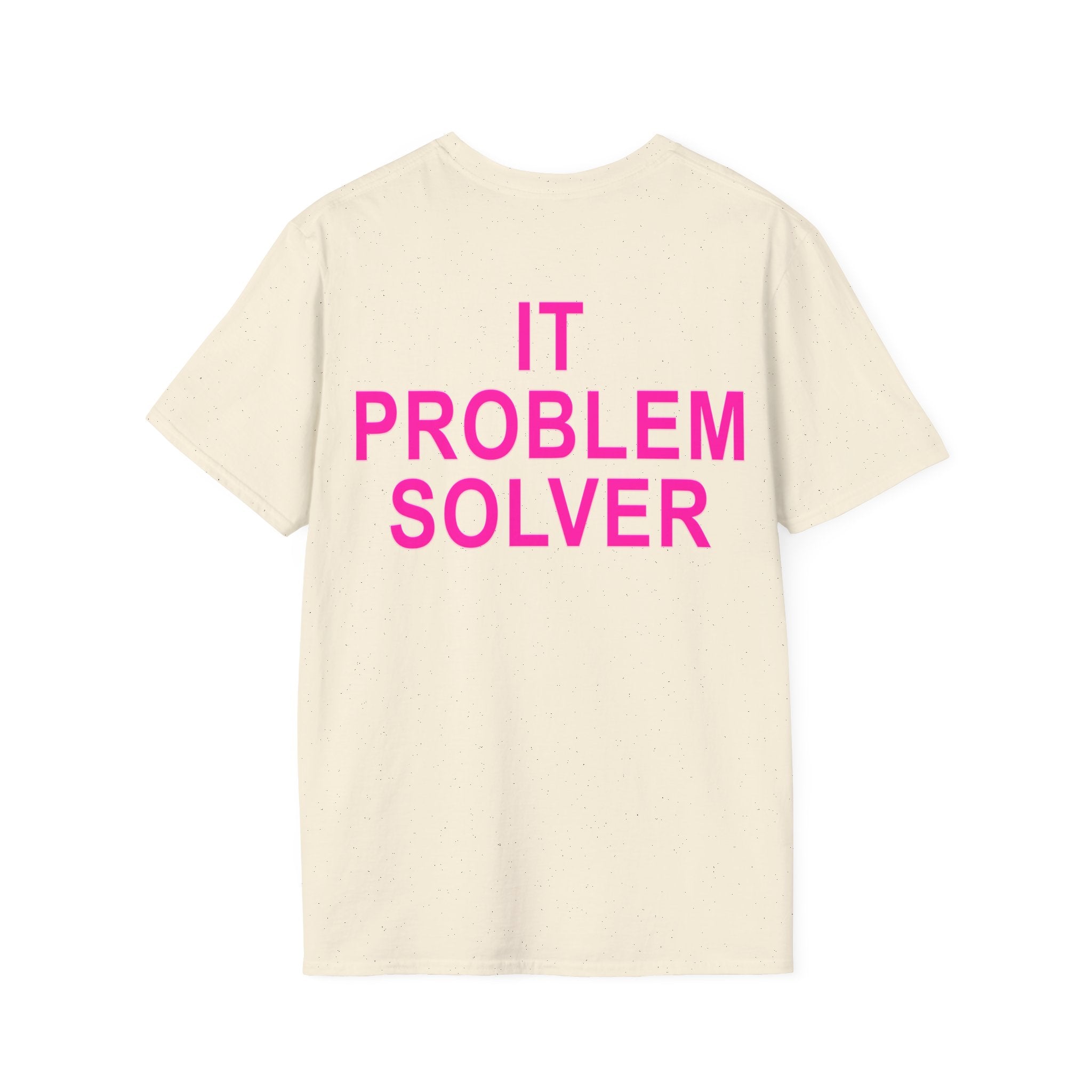 IT PROBLEM SOLVER Unisex Softstyle T-Shirt