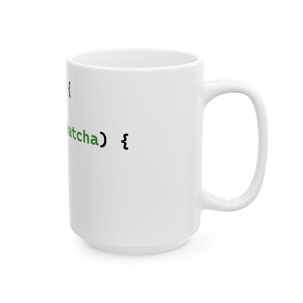 if coffee else if matcha else nap - Programmer mug