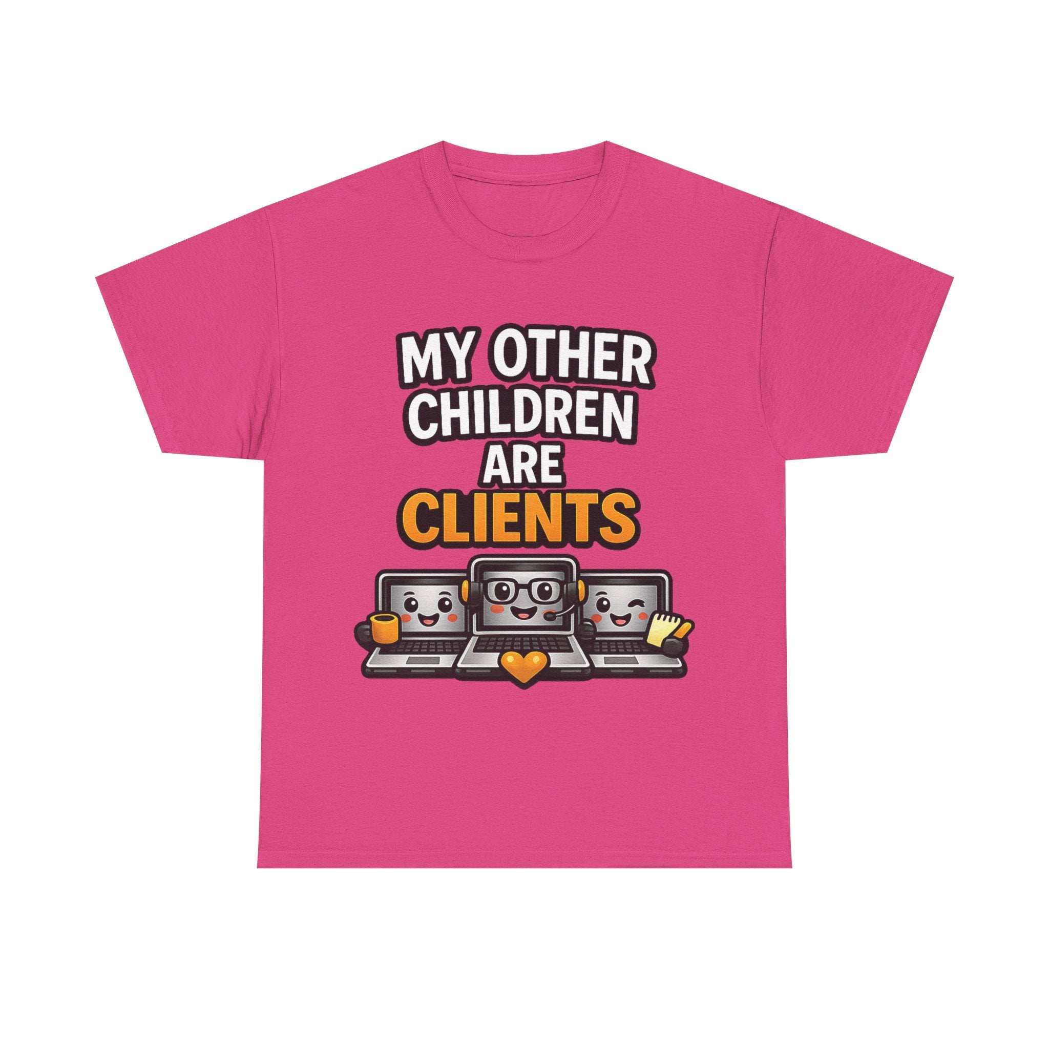 My Other Children Are Clients Unisex Heavy Cotton T-Shirt