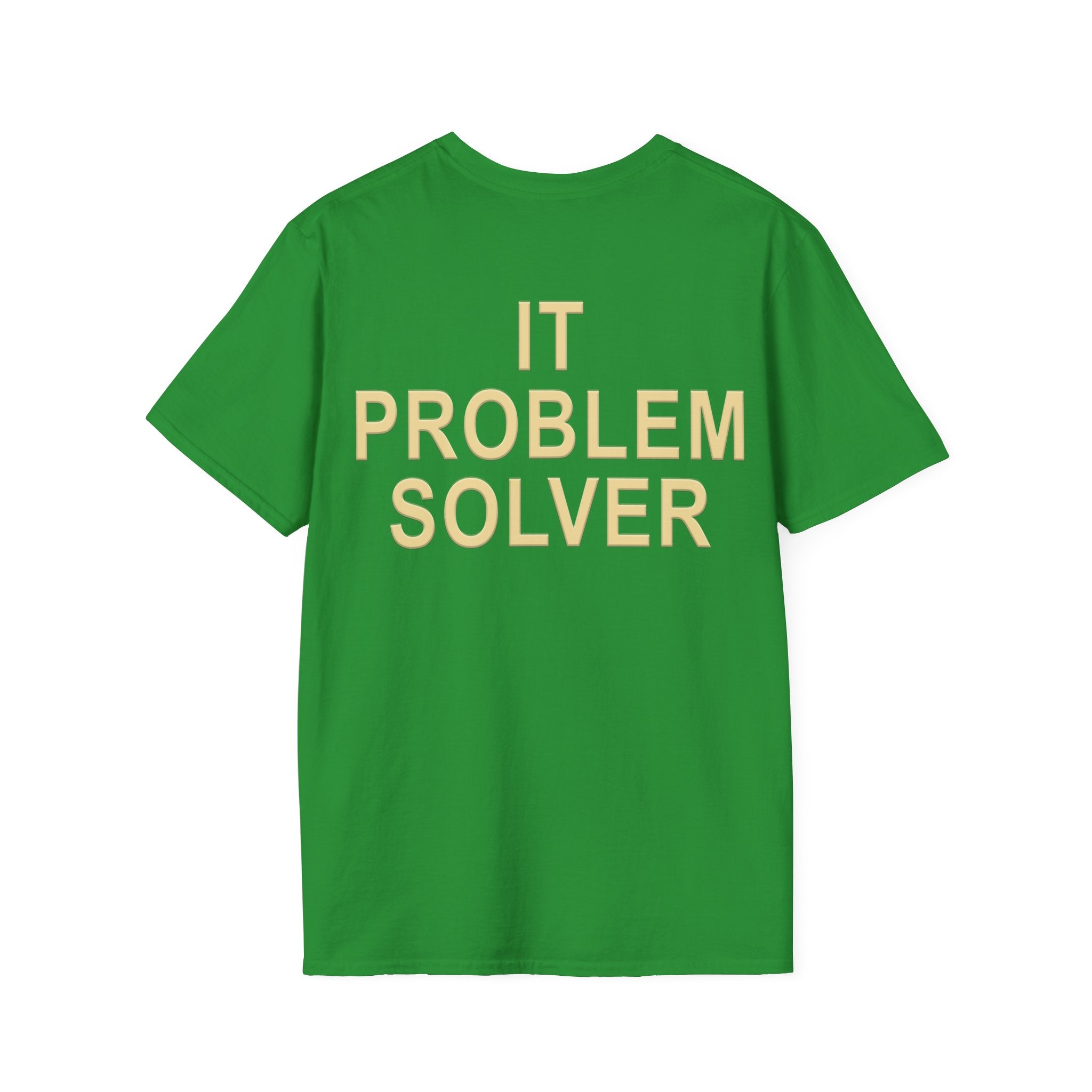 IT PROBLEM SOLVER Unisex Softstyle T-Shirt