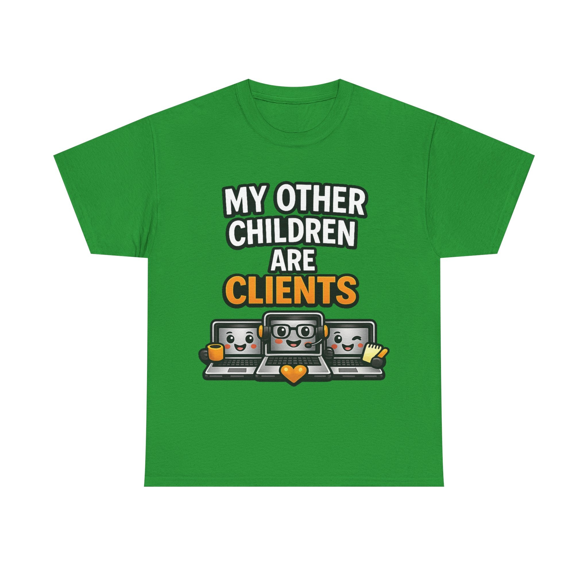 My Other Children Are Clients Unisex Heavy Cotton T-Shirt