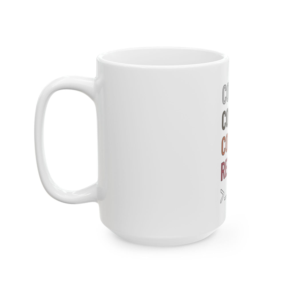 Code. Coffee. Commit. Repeat. Ceramic Programmer Mug (11oz/15oz)