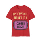 My Favorite Ticket Is A Closed Ticket Sofestyle T-Shirt Tech Support Humor Tee