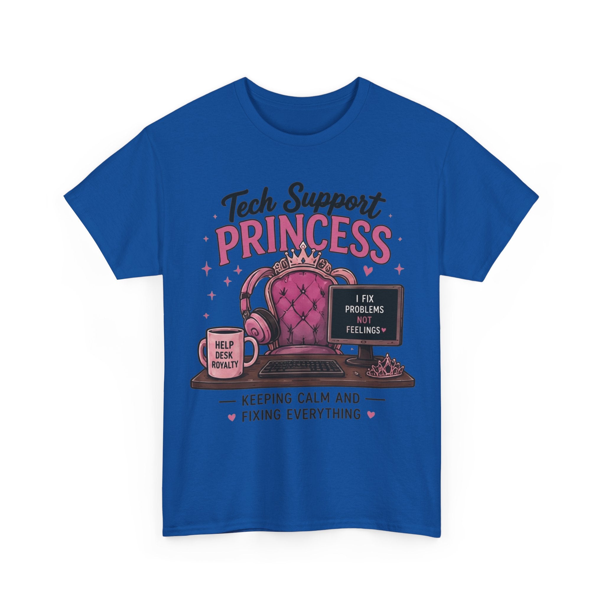 Tech Support Princess Keeping Calm and Fixing Everything Heavy Cotton T‑Shirt