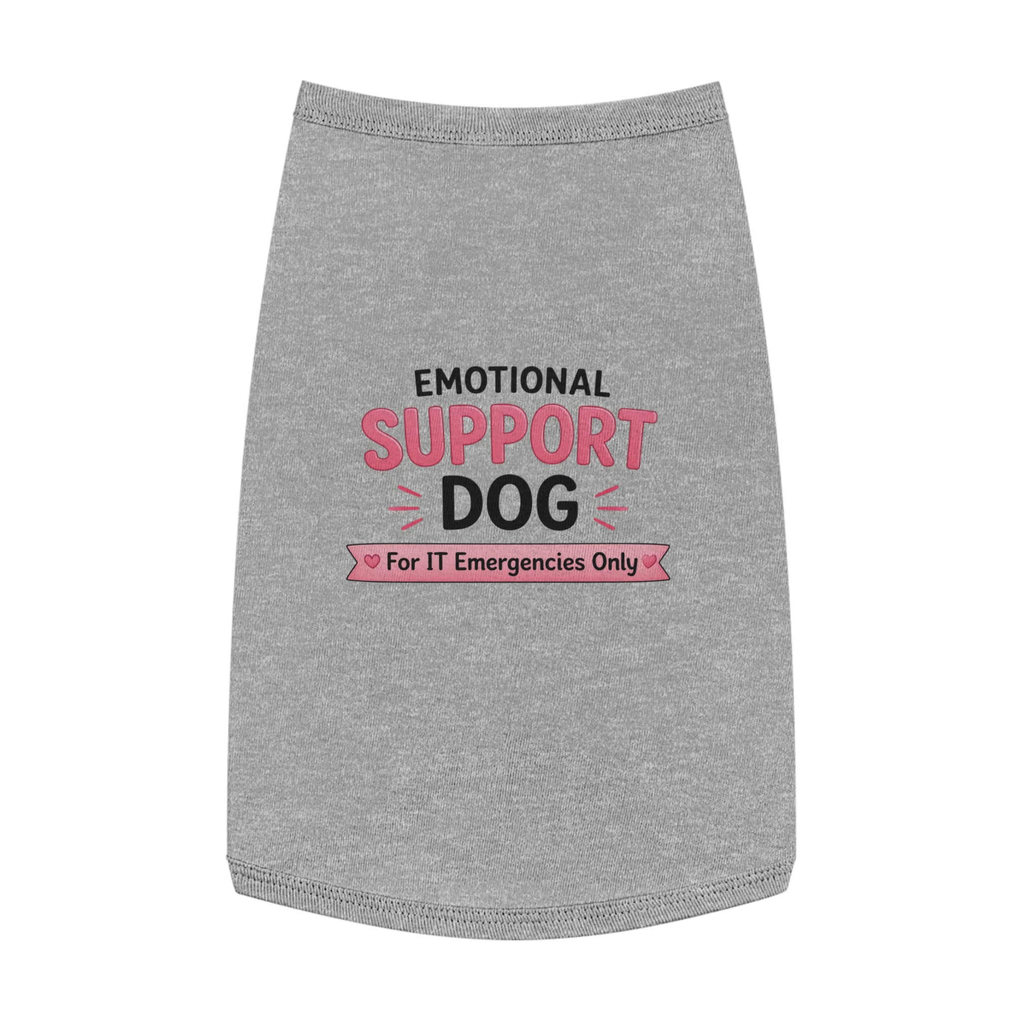 Emotional Support Dog "For IT Emergencies Only" Dog Tank