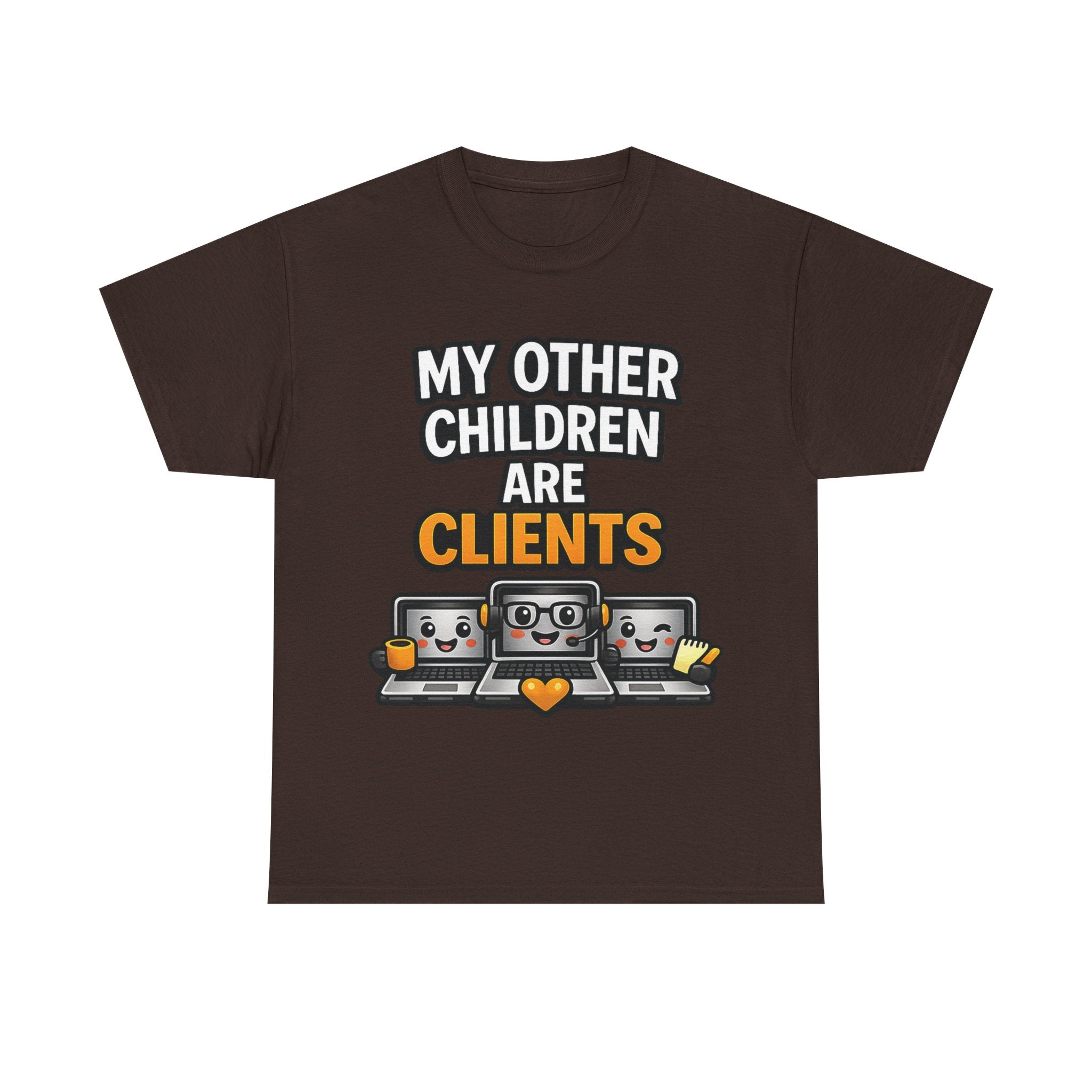 My Other Children Are Clients Unisex Heavy Cotton T-Shirt