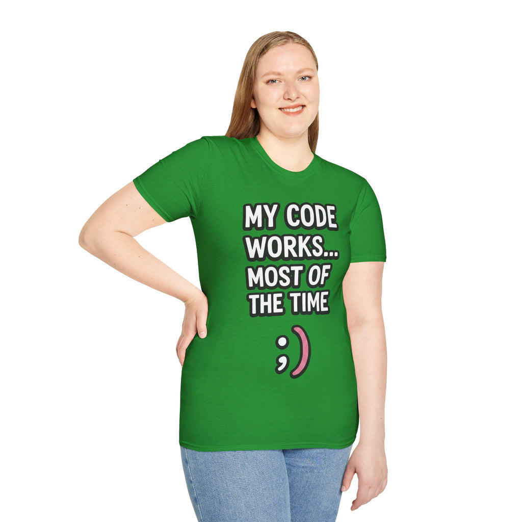 My Code Works... Most Of The Time Unisex Softstyle T-Shirt
